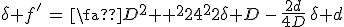 \delta f^'\,=\,\frac{D^2+d^2}{4D^2}\delta D\,-\,\frac{2d}{4D}\,\delta d