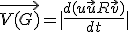 \displaystyle \vec{V(G)} = |\frac{d(u \vec{u} + R \vec{v})}{dt}|