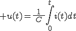 \displaystyle u(t)=\frac{1}{\:C\:}\int^t_0i(t)dt