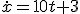 \dot{x}=10t+3