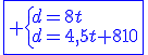 \fbox{\blue \{d=8t\\d=4,5t+810}