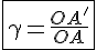 \fbox{4$\gamma=\frac{OA'}{OA}}