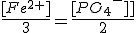 \frac{[Fe^{2+}]}{3}=\fra{[PO_4{^3-]}}{2}
