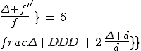 \frac{\Delta f^'}{f^'}\,=\,6\,\frac{\Delta D}{D}\,+\,2\,\frac{\Delta d}{d}