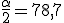 \frac{\alpha}{2}=78,7