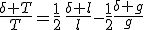 \frac{\delta T}{T}=\frac{1}{2}\,\frac{\delta l}{l}-\frac{1}{2}\frac{\delta g}{g}