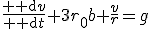 \frac{{\rm d}v}{{\rm d}t}+3r_0b \frac{v}{r}=g