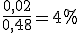 \frac{0,02}{0,48}=4%