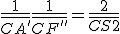 \frac{1}{\bar{CA'}} + \frac{1}{\bar{CF''}} = \frac{2}{\bar{CS2}}