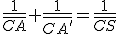 \frac{1}{\bar{CA}}+\frac{1}{\bar{CA'}}=\frac{1}{\bar{CS}}