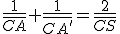 \frac{1}{\bar{CA}}+\frac{1}{\bar{CA'}}=\frac{2}{\bar{CS}}