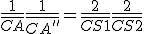 \frac{1}{\bar{CA}} + \frac{1}{\bar{CA''}} = \frac{2}{\bar{CS1}} + \frac{2}{\bar{CS2}} 