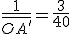 \frac{1}{\bar{OA'}}=\frac{3}{40}