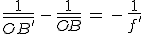 \frac{1}{\bar{OB^'}}\,-\,\frac{1}{\bar{OB}}\,=\,-\,\frac{1}{f^'}