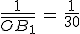 \frac{1}{\bar{OB_1}}\,=\,\frac{1}{30}