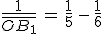 \frac{1}{\bar{OB_1}}\,=\,\frac{1}{5}\,-\,\frac{1}{6}