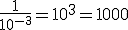 \frac{1}{10^{-3}}=10^3=1000