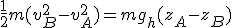 \frac{1}{2}m(v_B^2-v_A^2)=mg_h(z_A-z_B)