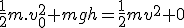 \frac{1}{2}m.v_0^2+mgh=\frac{1}{2}mv^2+0