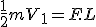 \frac{1}{2}mV_1 = F.L