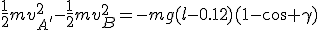 \frac{1}{2}mv_{A'}^2-\frac{1}{2}mv_B^2=-mg(l-0.12)(1-cos \gamma)