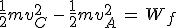 \frac{1}{2}mv_C^2\,-\,\frac{1}{2}mv_A^2\,=\,W_f