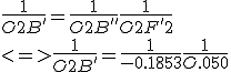 \frac{1}{O2B'} = \frac{1}{O2B''}+\frac{1}{O2F'2}
 \\ <=> \frac{1}{O2B'} = \frac{1}{-0.1853}+\frac{1}{O.050}