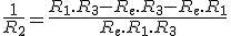 \frac{1}{R_2}=\frac{R_1.R_3-R_e.R_3-R_e.R_1}{R_e.R_1.R_3}