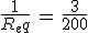 \frac{1}{R_eq}\,=\,\frac{3}{200}