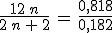 \frac{12\,n}{2\,n\,+\,2}\,=\,\frac{0,818}{0,182}