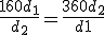 \frac{160d_1}{d_2}=\frac{360d_2}{d1}