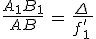 \frac{A_1B_1}{AB}\,=\,\frac{\Delta\,}{f^'_1\,}