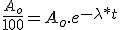 \frac{A_o}{100}=A_o.e^{-\lambda*t}