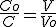 \frac{Co}{C}=\frac{V}{Vo}