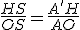\frac{HS}{OS} = \frac{A'H}{AO} 