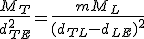 \frac{M_T}{d_{TE}^2} = \frac{mM_L}{(d_{TL}-d_{LE})^2}