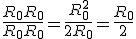 \frac{R_0 R_0}{R_0 + R_0} = \frac{R_0 ^2}{2R_0}= \frac{R_0}{2}