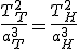 \frac{T_T^2}{a_T^3}=\frac{T_H^2}{a_H^3}