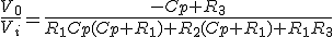 \frac{V_0}{V_i}=\frac{-Cp R_3}{R_1Cp(Cp+R_1)+R_2(Cp+R_1)+R_1R_3}