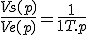 \frac{Vs(p)}{Ve(p)} = \frac{1}{1+T.p}