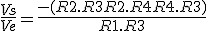 \frac{Vs}{Ve} = \frac{- (R2.R3 + R2.R4 + R4.R3)}{R1.R3}