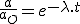 \frac{a}{a_O}=e^{-\lambda.t}