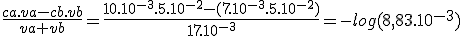 \frac{ca.va-cb.vb}{va+vb}=\frac{10.10^{-3}.5.10^{-2}-(7.10^{-3}.5.10^{-2})^}{17.10^{-3}}=-log(8,83.10^{-3})