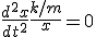 \frac{d^2 x}{dt^2}+\frac{k/m}x = 0