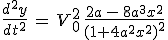 \frac{d^2y}{dt^2}\,=\,V_0^2\,\frac{2a\,-\,8a^3x^2}{(1+4a^2x^2)^2}