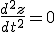 \frac{d^2z}{dt^2} = 0