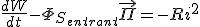 \frac{d W}{d t} - \Phi_{S_{entrant}} \vec \Pi = - R i^2