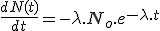 \frac{dN(t)}{dt}=-\lambda.N_o.e^{-\lambda.t}