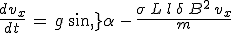 \frac{dv_x}{dt}\,=\,g\,sin\,\alpha\,-\,\frac{\sigma\,L\,l\,\delta\,B^2\,v_x}{m}