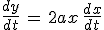 \frac{dy}{dt}\,=\,2ax\,\frac{dx}{dt}